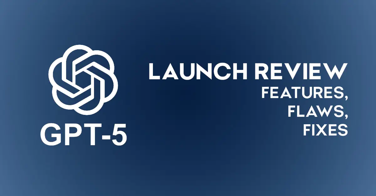 ChatGPT 5: The launch, the backlash, and the fixes one week later